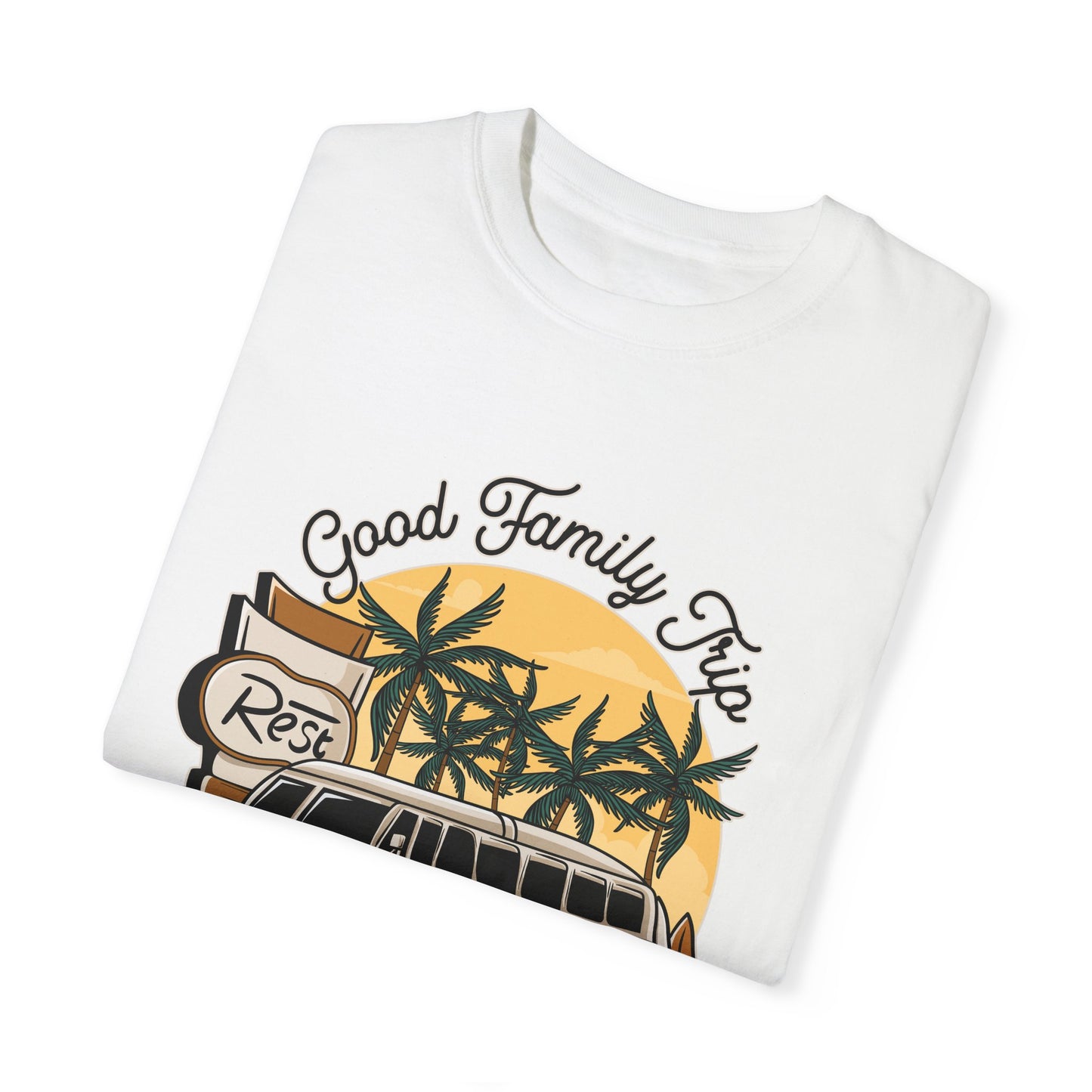 Good Family Trip Unisex Garment-Dyed T-shirt